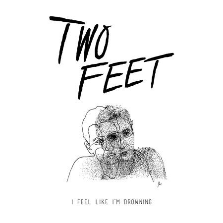 Two Feet - I Feel Like I