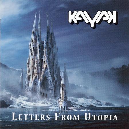 Kayak - Letters From Utopia CD1 - Zortam Music