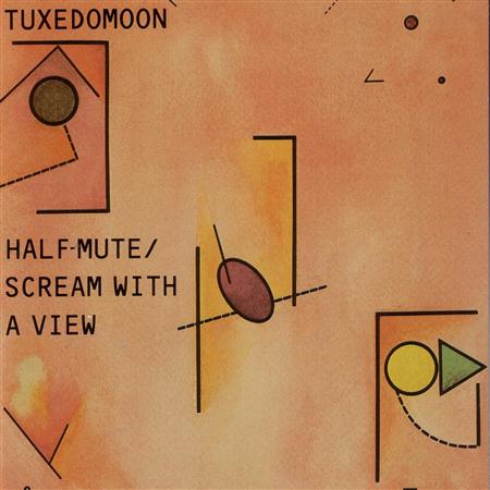 Tuxedomoon - Half-Mute / Scream With A View - Zortam Music