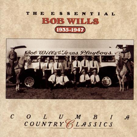 Bob Wills & His Texas Playboys - The Essential Bob Wills & His Texas Playboys - Zortam Music