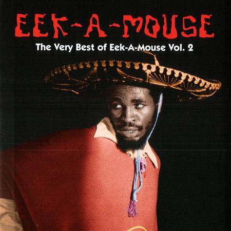 Eek A Mouse - Very Best of Eek-A-Mouse, Vol. - Zortam Music