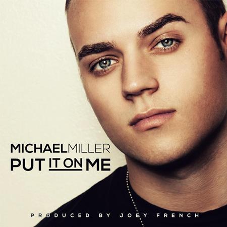 Michael Miller - Put It on Me - Zortam Music