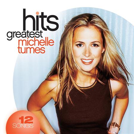 Michelle Tumes - Greatest Hits - Zortam Music