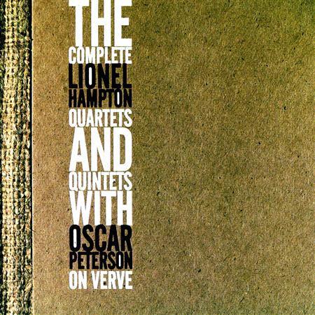 Lionel Hampton - The Complete Lionel Hampton Quartets And Quintets With Oscar Peterson [disc 5] - Zortam Music