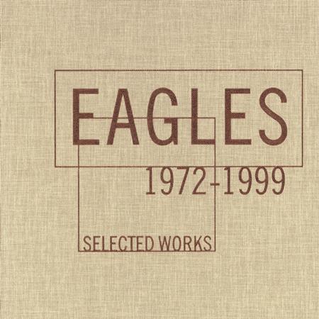The Eagles - Selected Works 1972-1999: The - Lyrics2You The Eagles - Selected Works 1972-1999: The - Lyrics2You