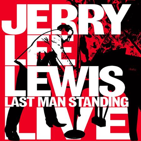 Jerry Lee Lewis - Last Man Standing - Live - Zortam Music