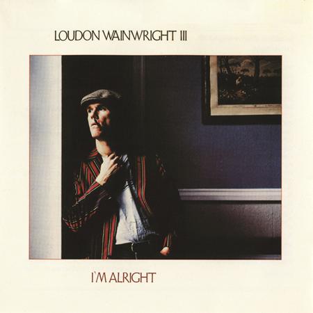 Loudon Wainwright III - I