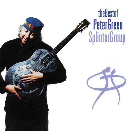Peter Green Splinter Group - The Best - Peter Green Splinter Group - Zortam Music