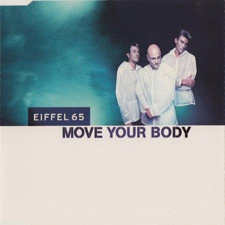 Eiffel 65 - Move Your Body (Speed mix) Lyrics - Zortam Music