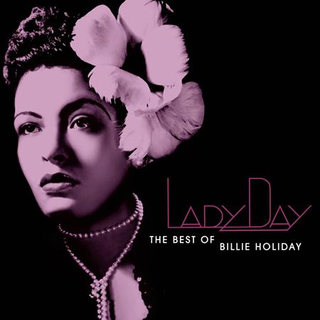 Billie Holiday - Lady Day The Best Of Billie Holiday [disc 1] - Zortam Music