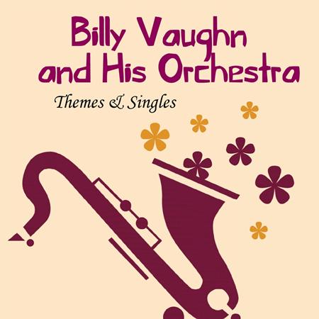 Billy Vaughn and His Orchestra - Themes & Singles - Zortam Music