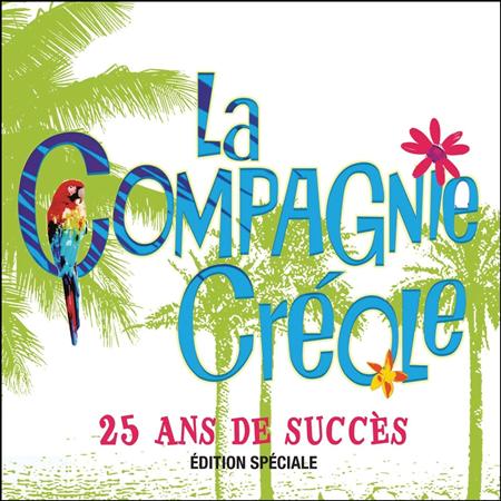 La Compagnie Créole - La Compagnie Créole-25 Ans - Zortam Music