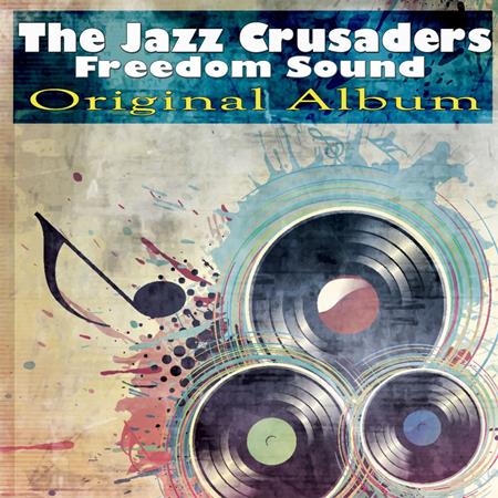 The Crusaders - Freedom Sound - Zortam Music