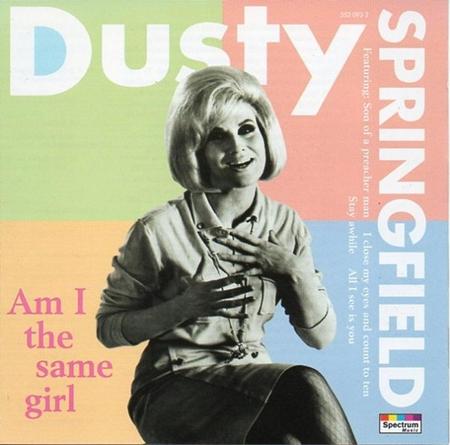 Dusty Springfield - Am I the same girl - Zortam Music