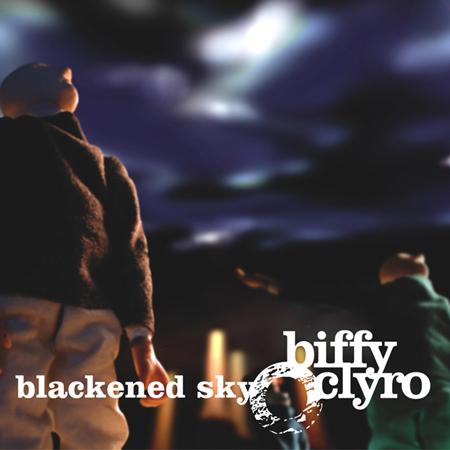 Biffy Clyro - Blackened Sky - Blackened Sky - Lyrics2You