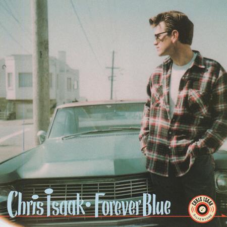 Chris Isaak - Forever Blue / Wicked Game - Zortam Music