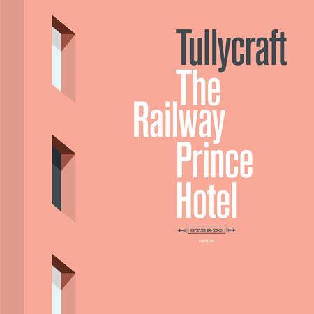Tullycraft - The Railway Prince Hotel - Zortam Music