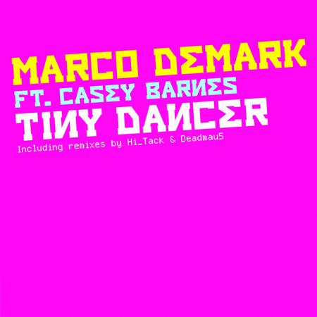 Marco Demark - Tiny Dancer (Original) Lyrics - Zortam Music