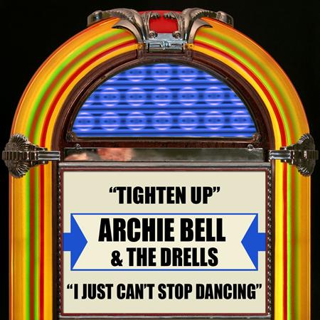 Archie Bell & The Drells - Tighten Up / I Just Can