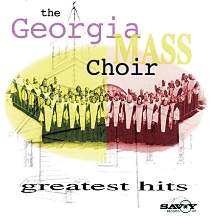Georgia Mass Choir - Greatest Hits - Zortam Music