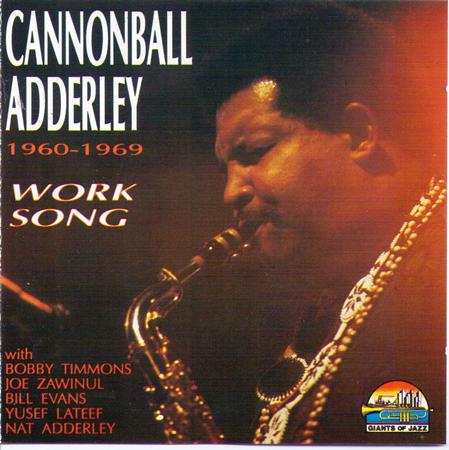 Cannonball Adderley - Work Song - Zortam Music