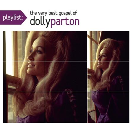 DOLLY PARTON - Playlist: The Very Best Gospel Of Dolly Parton - Zortam Music DOLLY PARTON - Playlist: The Very Best Gospel Of Dolly Parton - Zortam Music