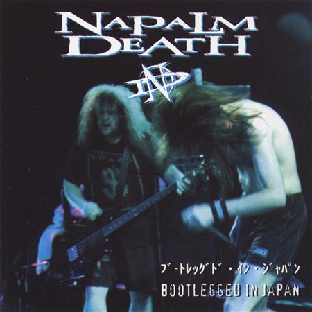 Napalm Death - Bootlegged In Japan [Live] - Zortam Music