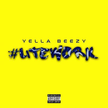Yella Beezy - Lite Work - Zortam Music