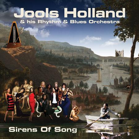 Jools Holland - Sirens Of Song (& His Rhythm, Blues Orchestra) - Zortam Music