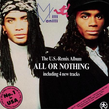 MILLI VANILLI - All Or Nothing The U.s. Remix Album - Zortam Music