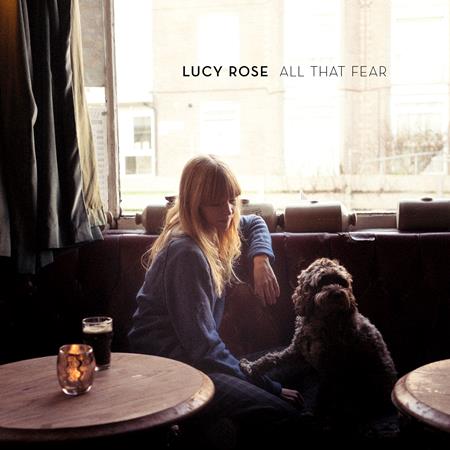 Lucy Rose - All That Fear Lyrics - Zortam Music