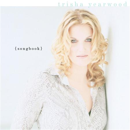 TRISHA YEARWOOD - Songbook (A Collection of Hit - Zortam Music