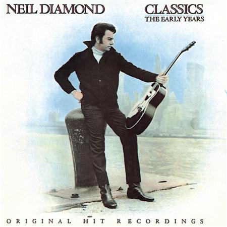 Neil Diamond - Neil Diamond Classics-The Early Years/the Jazz Singer/beautiful Noise - Zortam Music