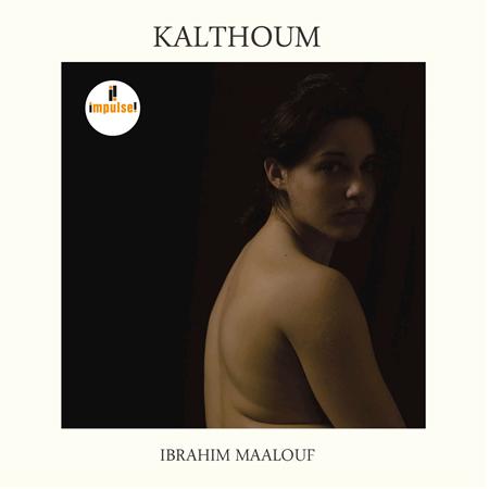 Ibrahim Maalouf - Kalthoum - Zortam Music