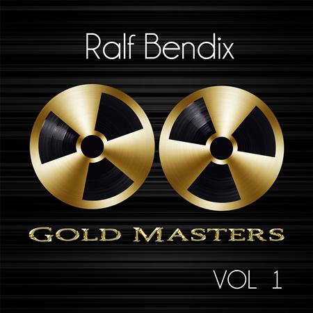Ralf Bendix - Gold Masters: Ralf Bendix, Vol. 1 - Zortam Music