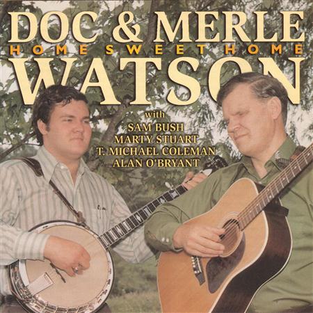 Doc & Merle Watson - Home Sweet Home - Zortam Music