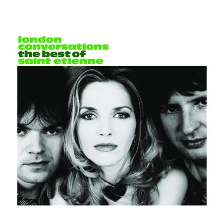 Saint Etienne - London Conversations - The Best Of Saint Etienne [disc 1] - Zortam Music