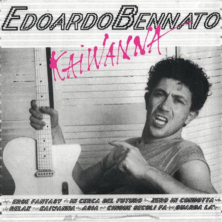 Edoardo bennato - Kaiwanna Lyrics - Zortam Music