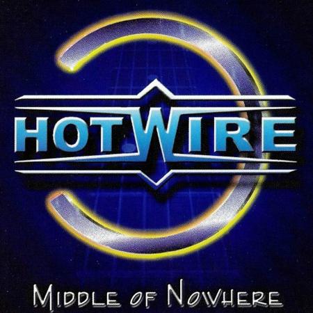 Hotwire - Middle Of Nowhere / ...And Never Surrender [Disc 1] - Zortam Music