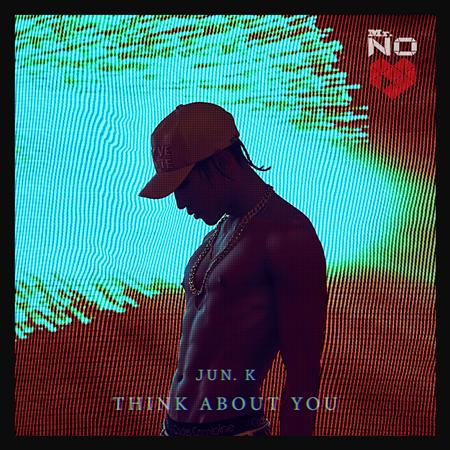 Jun.K - Think About You Lyrics - Zortam Music