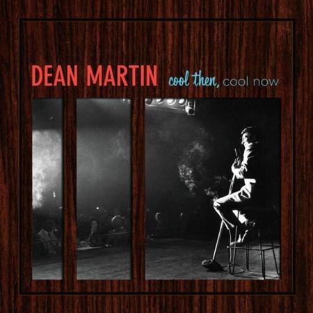 DEAN MARTIN - Cool Then, Cool Now [disc 2] - Zortam Music