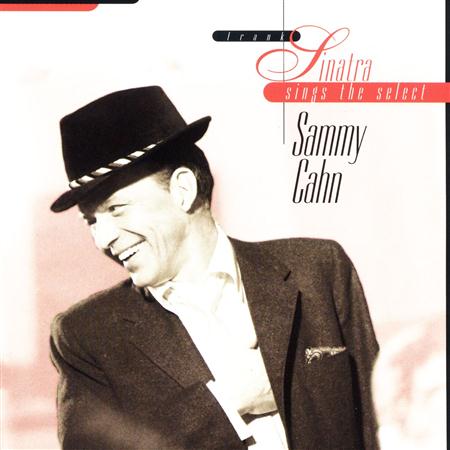 Frank Sinatra - Sinatra Sings The Select Sammy Cahn - Zortam Music Frank Sinatra - Sinatra Sings The Select Sammy Cahn - Zortam Music