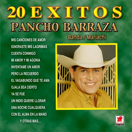 Pancho Barraza - 20 Exitos - Zortam Music
