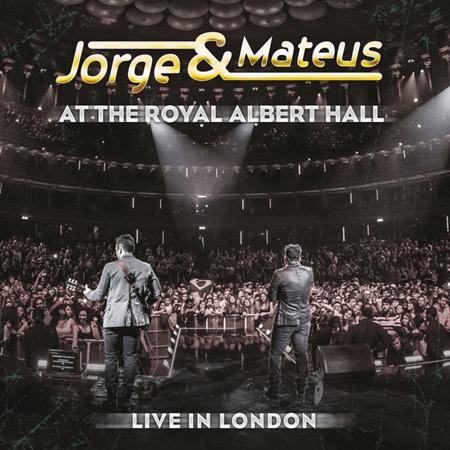 Jorge & Mateus - At The Royal Albert Hall - Live In London [Ao Vivo] - Zortam Music