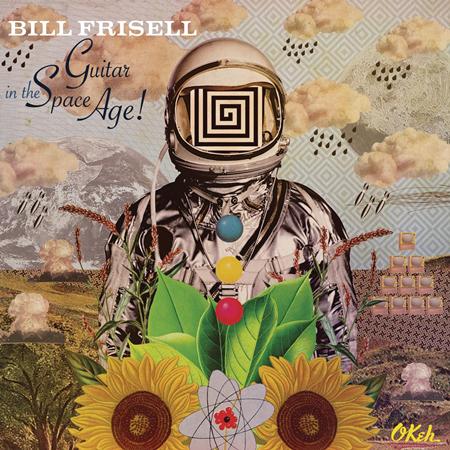 Bill Frisell - Guitar In The Space Age! - Zortam Music