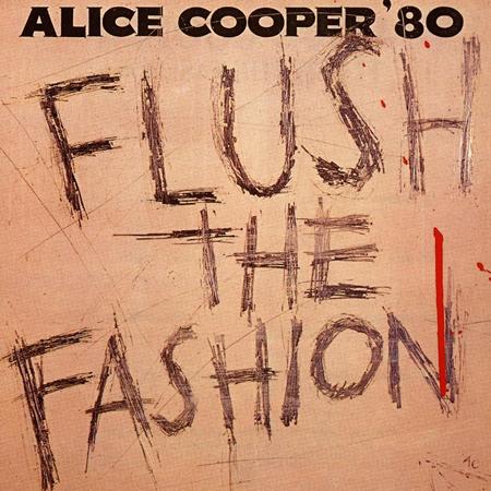 Alice Cooper - Flush The Fashiom - Zortam Music Alice Cooper - Flush The Fashiom - Zortam Music
