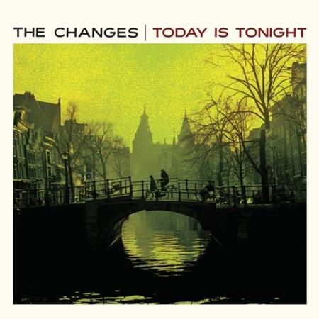 The Changes - Today Is Tonight - Zortam Music