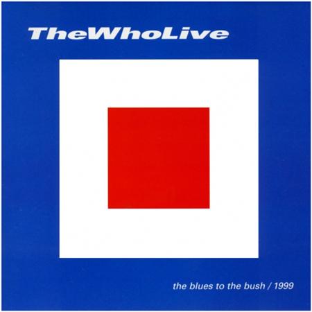 The Who - The Blues To The Bush [live] [disc 1] - Zortam Music