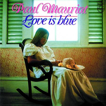Paul Mauriat - Love Is Blue (Anniversary Collection) - Zortam Music