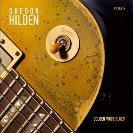 Gregor Hilden - Golden Voice Blues - Zortam Music